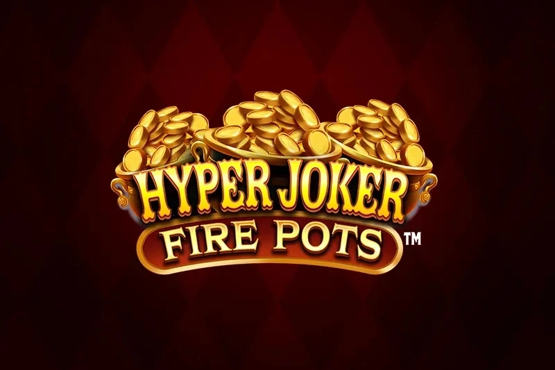 Hyper Joker Fire Pots pokie