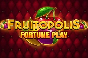 Fruitopolis Fortune Play pokie