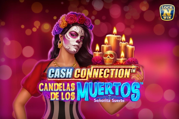 Cash Connection Candelas de los Muertos Senorita Suerte pokie