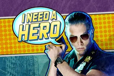 I Need A Hero pokie