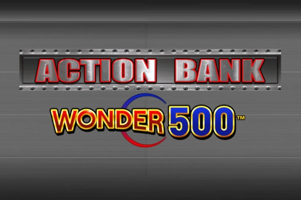 Action Bank Wonder 500 pokie